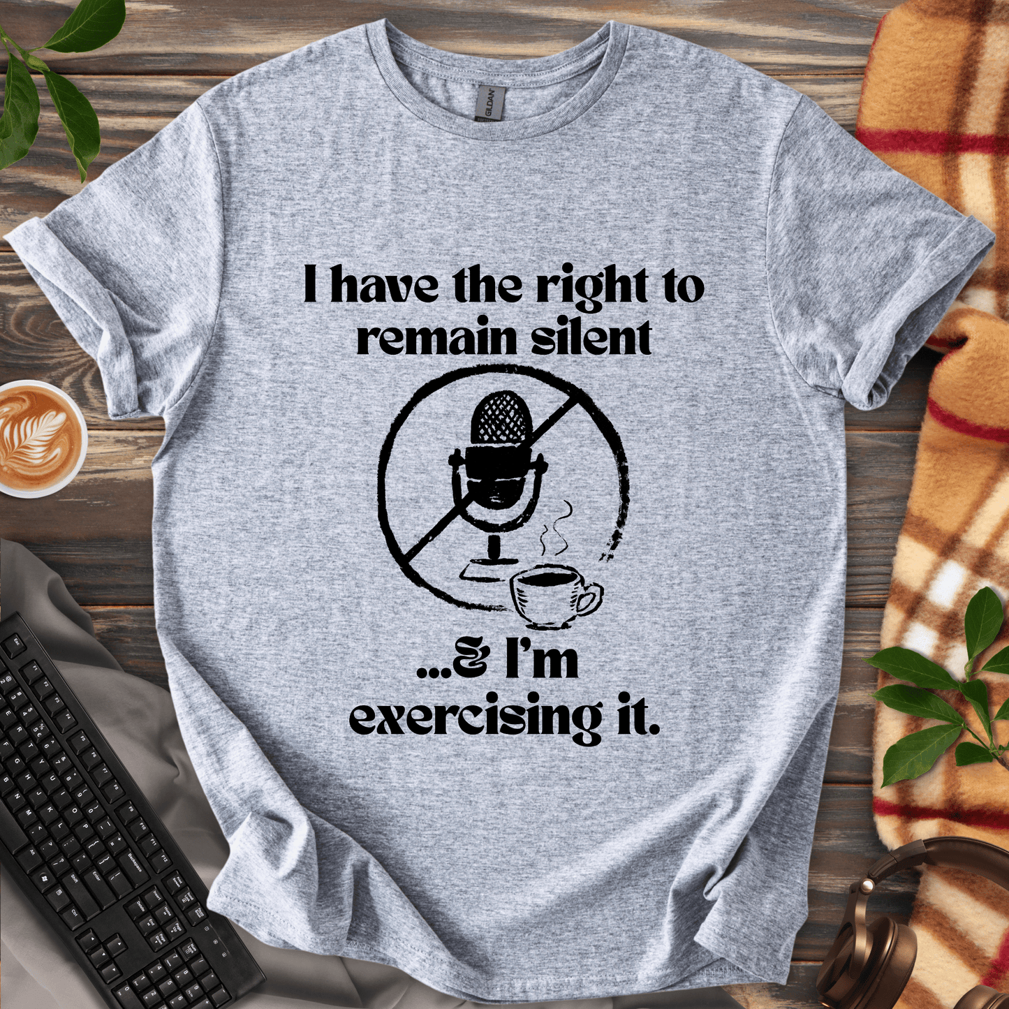 Exercising the Right to Remain Silent T-Shirt