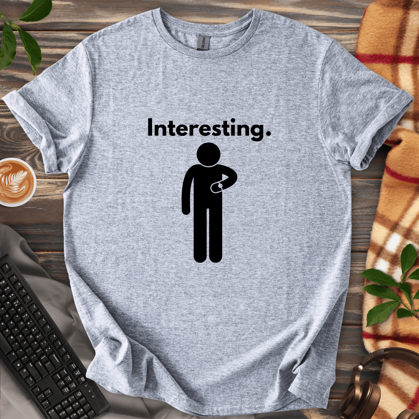 Interesting. T-Shirt