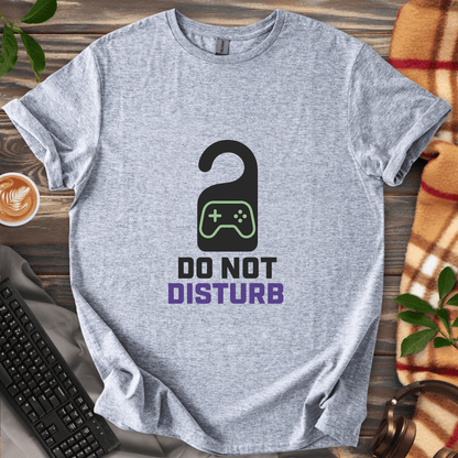 Do Not Disturb T-Shirt