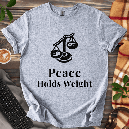 Peace Holds Weight T-Shirt