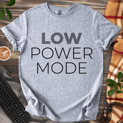 Low Power Mode T-Shirt