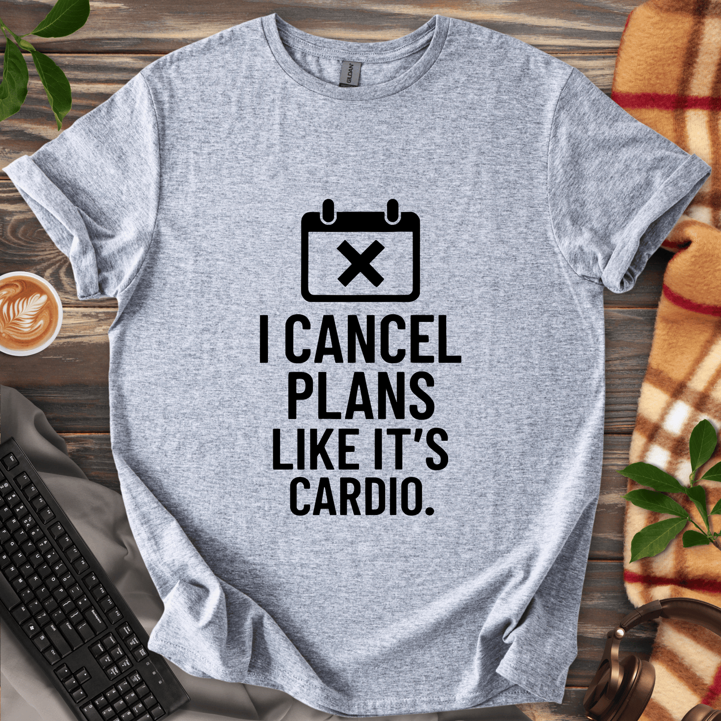 I Cancel Plans T-Shirt