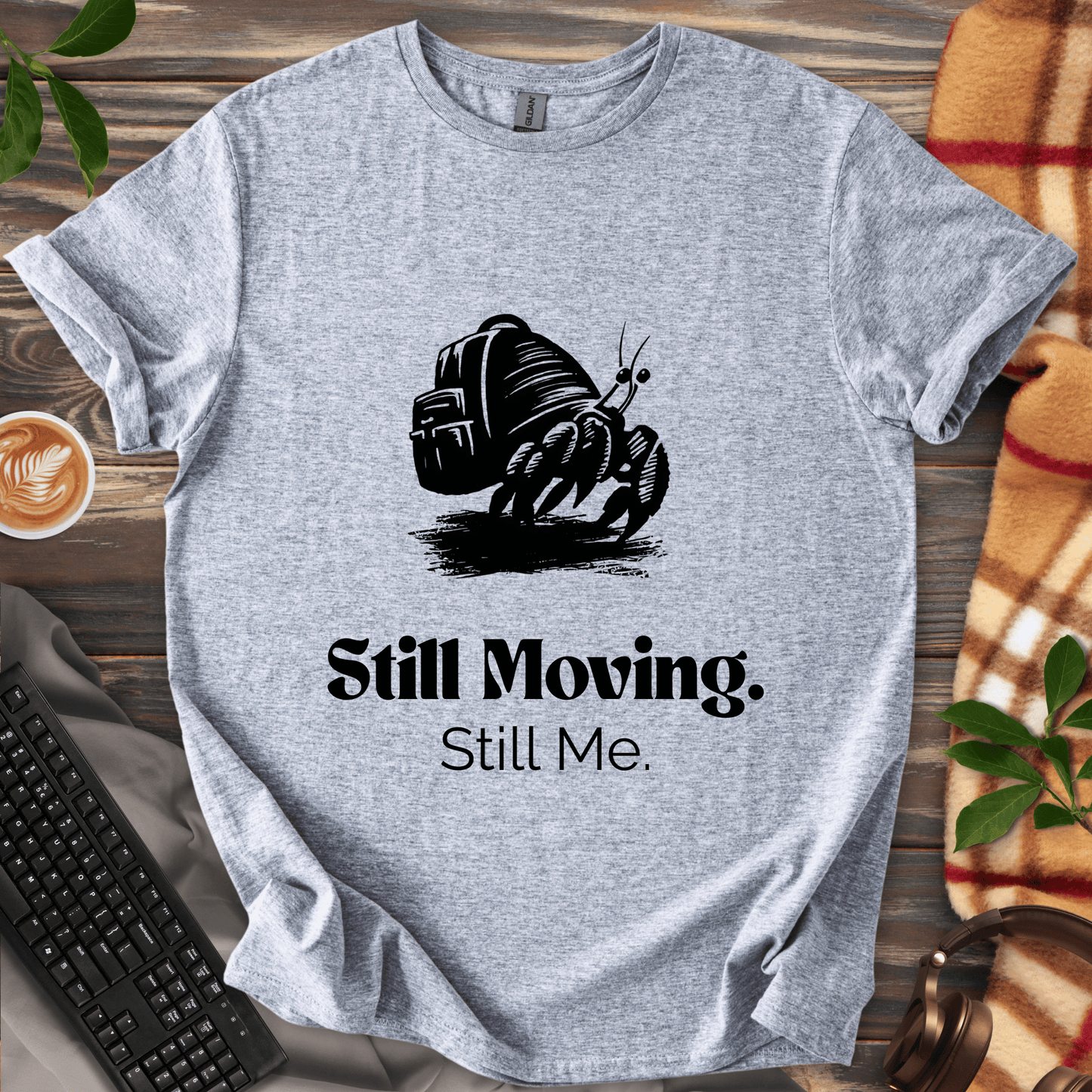 Still Moving. Still Me. T-Shirt