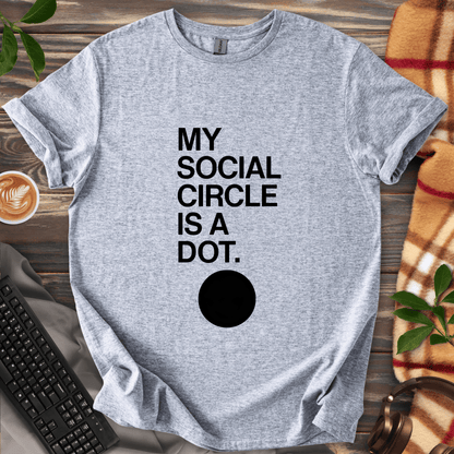 My Social Circle T-Shirt