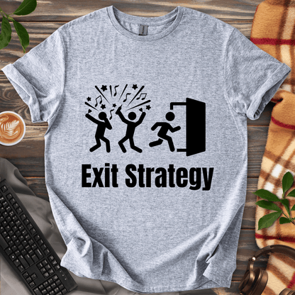 Exit Strategy T-Shirt