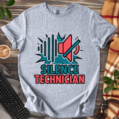 Silence Technician  T-Shirt