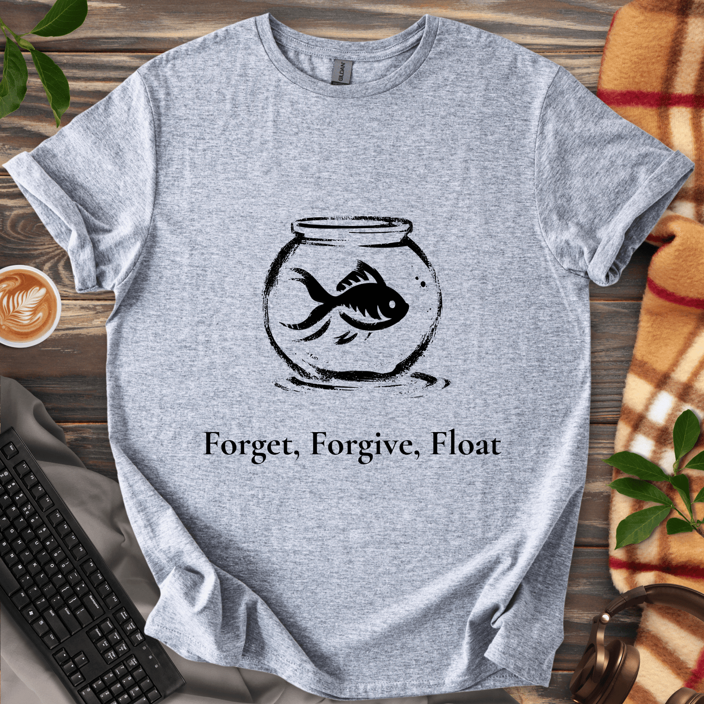 Forget, Forgive, Float T-Shirt