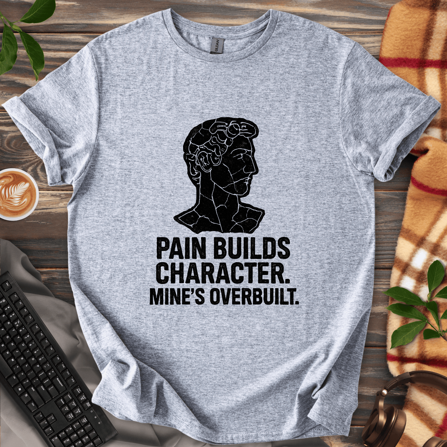 Pain Builds Character T-Shirt