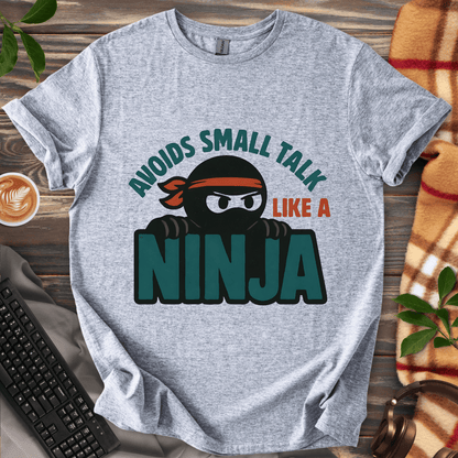 Small Talk Ninja T-Shirt