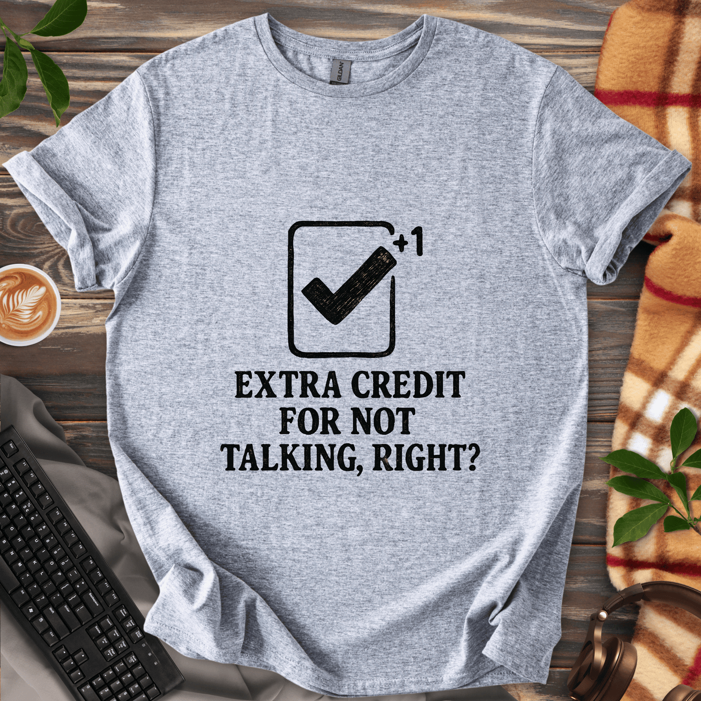 No Talking = Extra Credit? T-Shirt