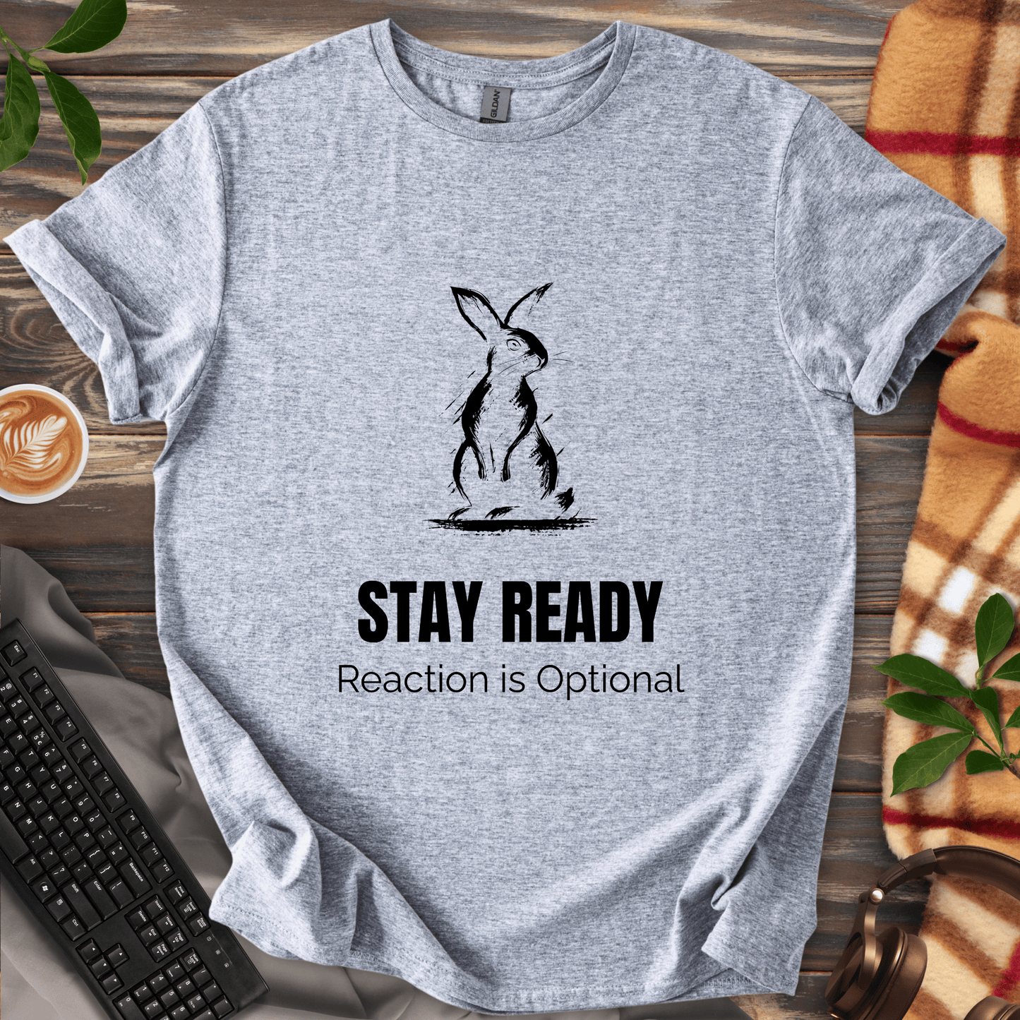 Stay Ready. Reaction Optional. T-Shirt