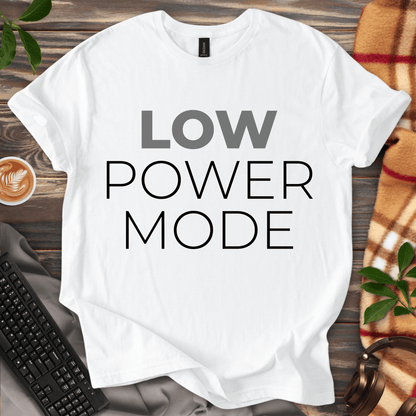 Low Power Mode T-Shirt