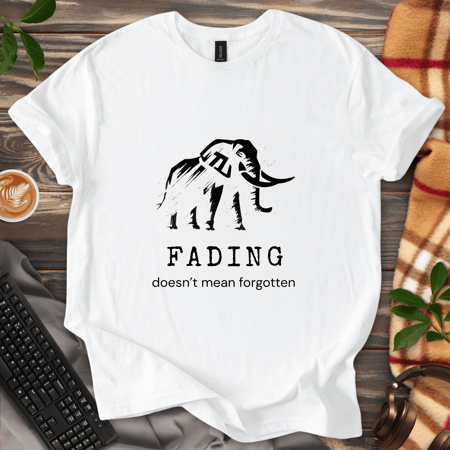 Fading Doesn't Mean Forgotten T-Shirt