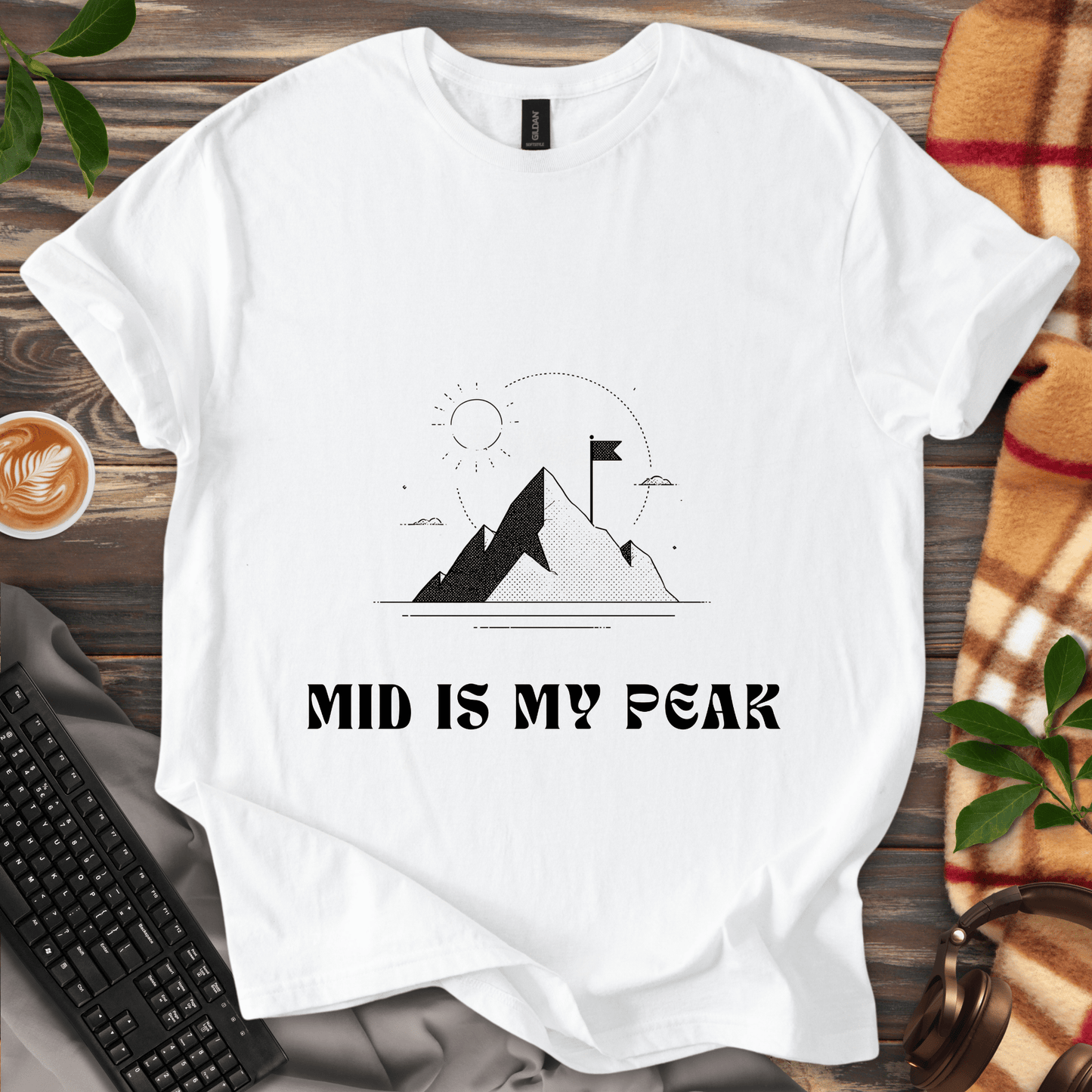 Mid Is My Peak T-Shirt