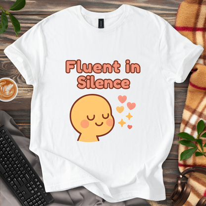 Fluent in Silence T-Shirt