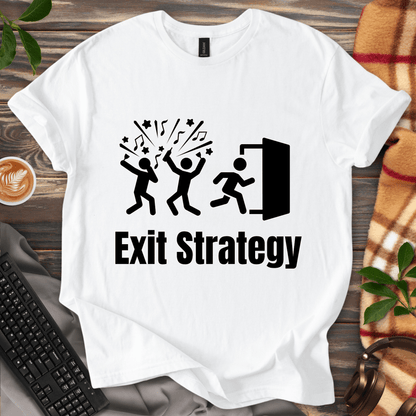 Exit Strategy T-Shirt