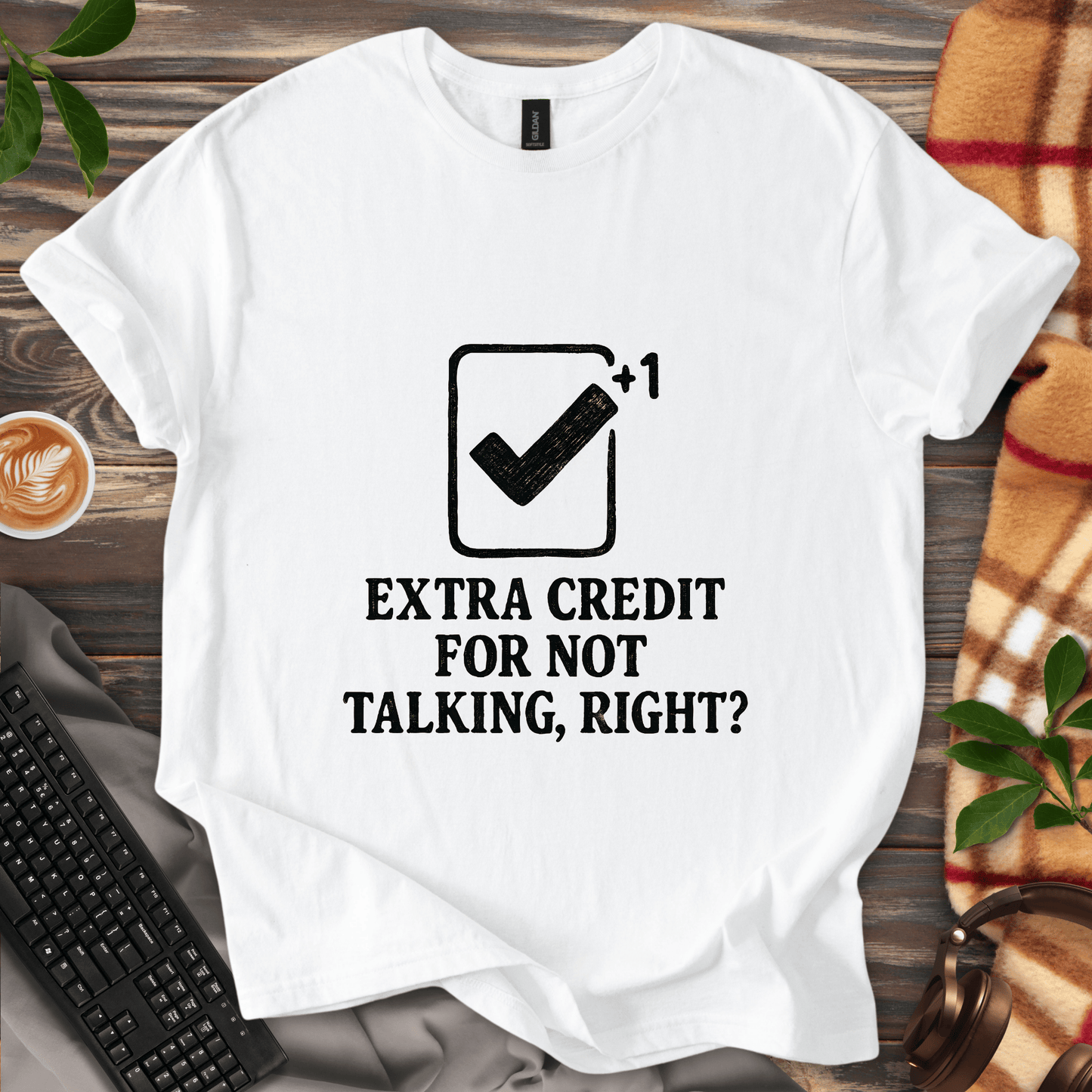 No Talking = Extra Credit? T-Shirt